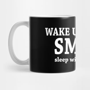 WAKE UP WITH A SMILE Mug